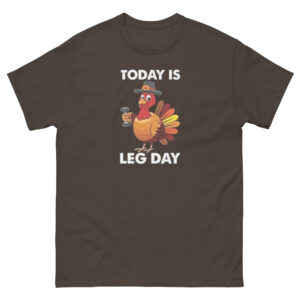 Today Is Leg Day Classic Tee