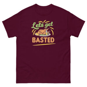 Let's Get Basted Classic Tee