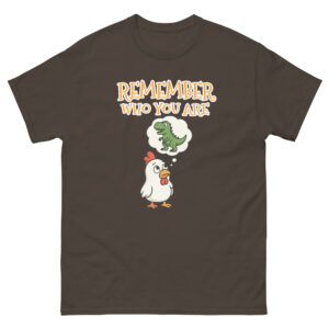 Remember Who You Are Classic Tee